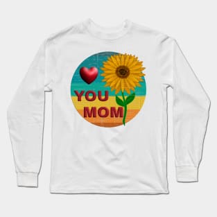 Love you Mom with Sunflower Long Sleeve T-Shirt